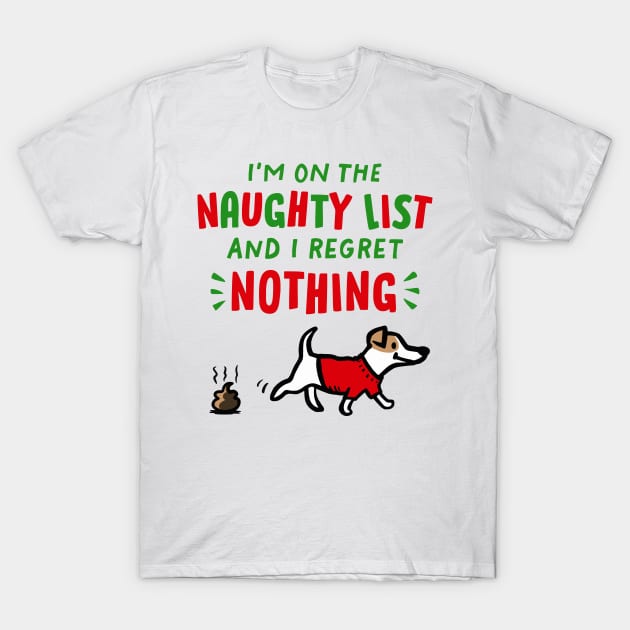 On The Naughty List Dog Funny Christmas Pooping Dog T-Shirt by Coffee Squirrel